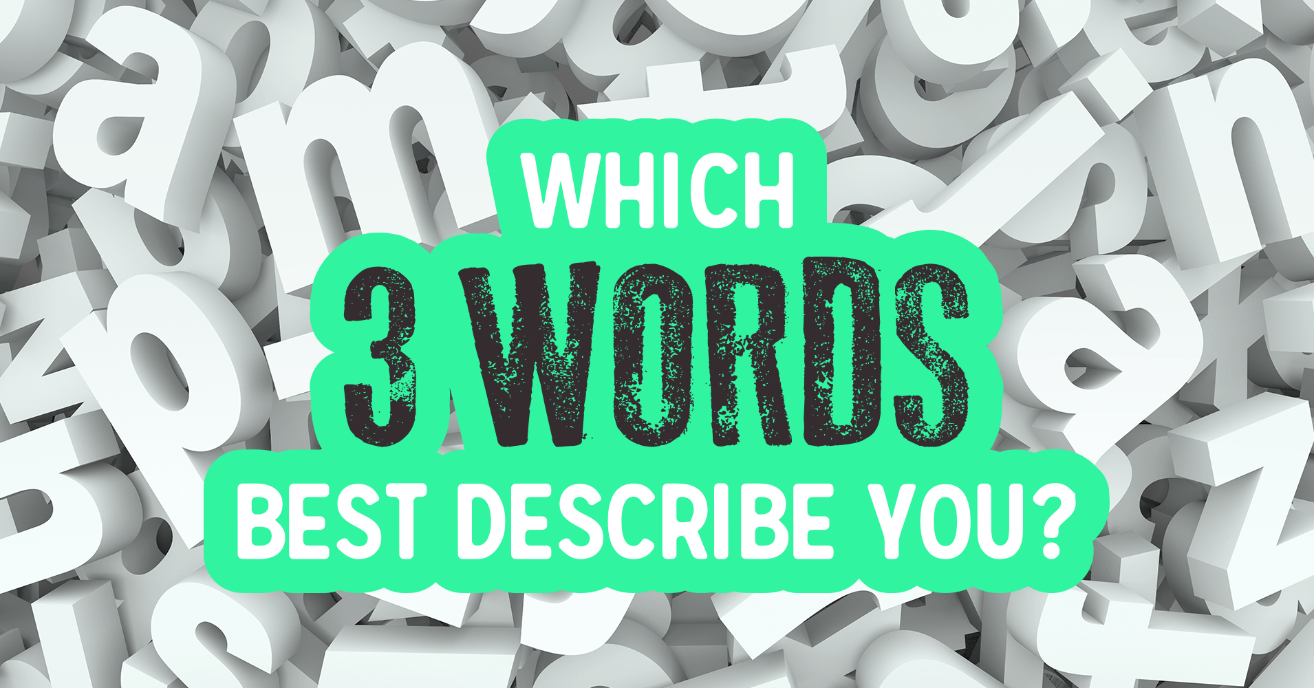 Which 3 Words Best Describe You Quiz Quizony