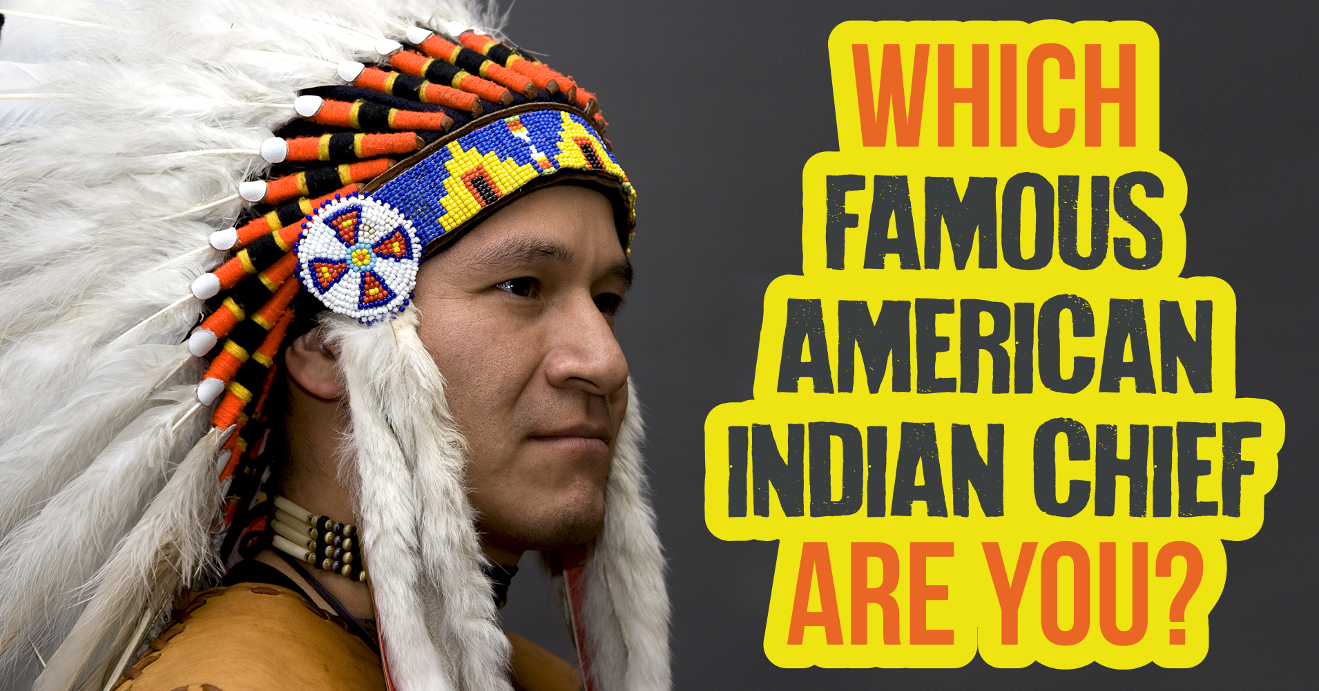 which-famous-american-indian-chief-are-you-quiz-quizony