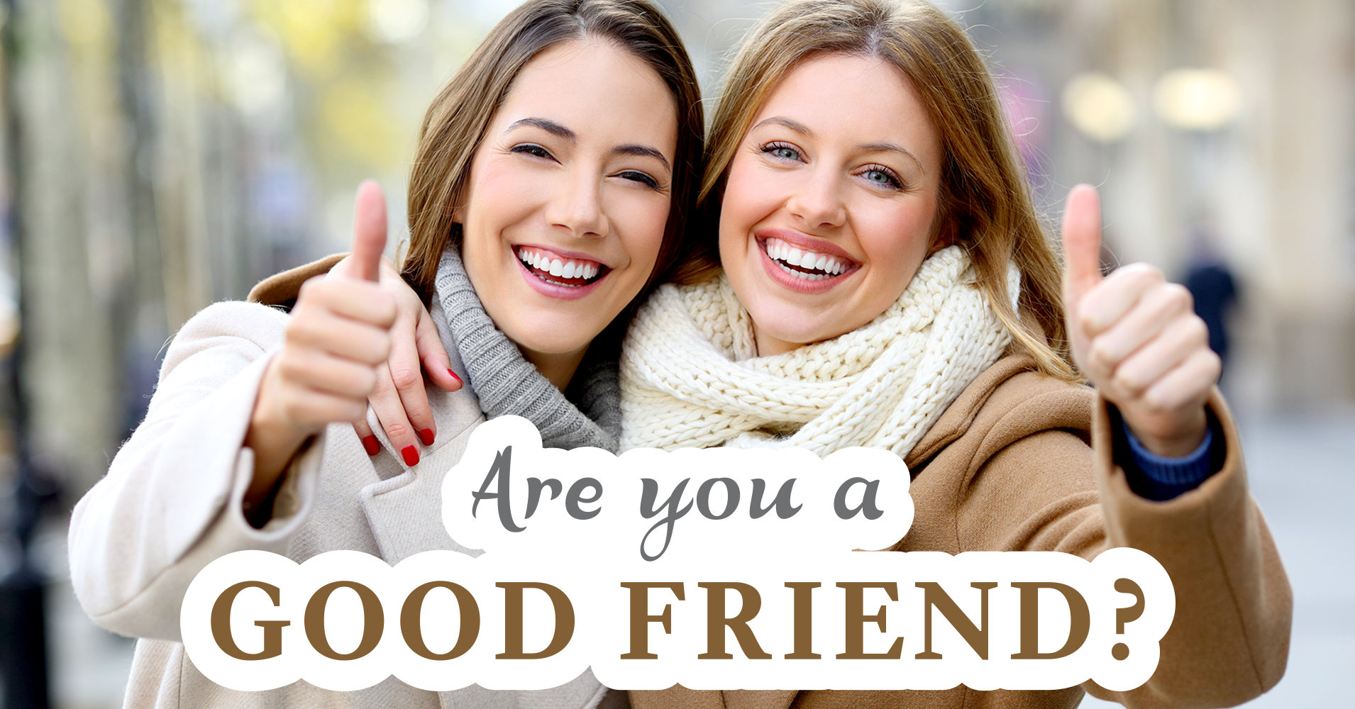 Are You A Good Friend Quiz Images And Photos Finder