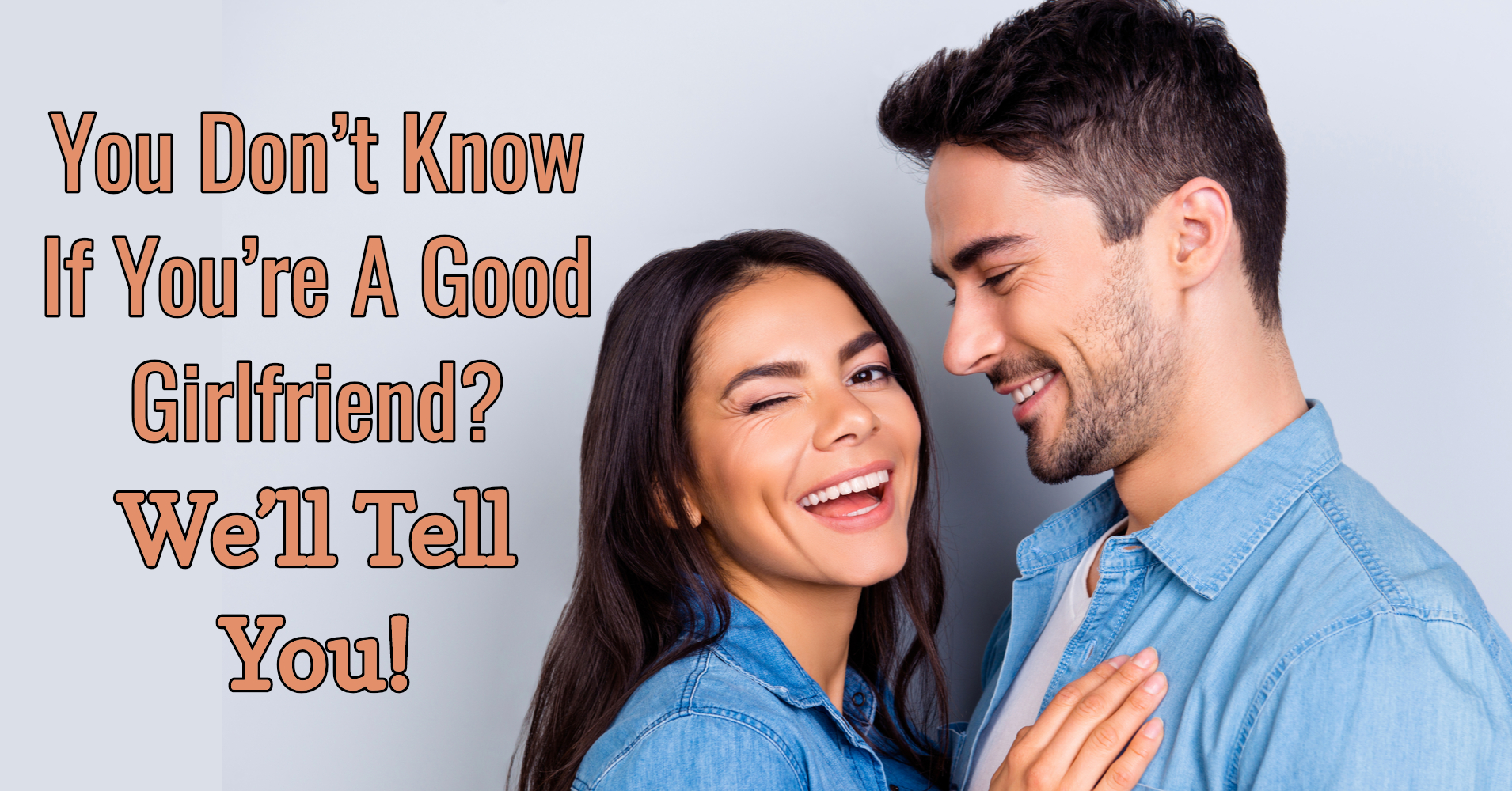 Great Info About How To Be A Good Girlfriend Quiz - Fishreward32