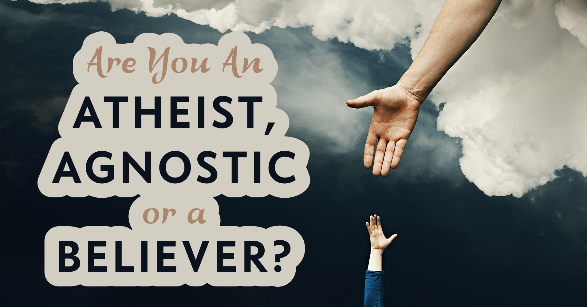 Are You An Atheist, An Agnostic, Or A Believer? Quiz
