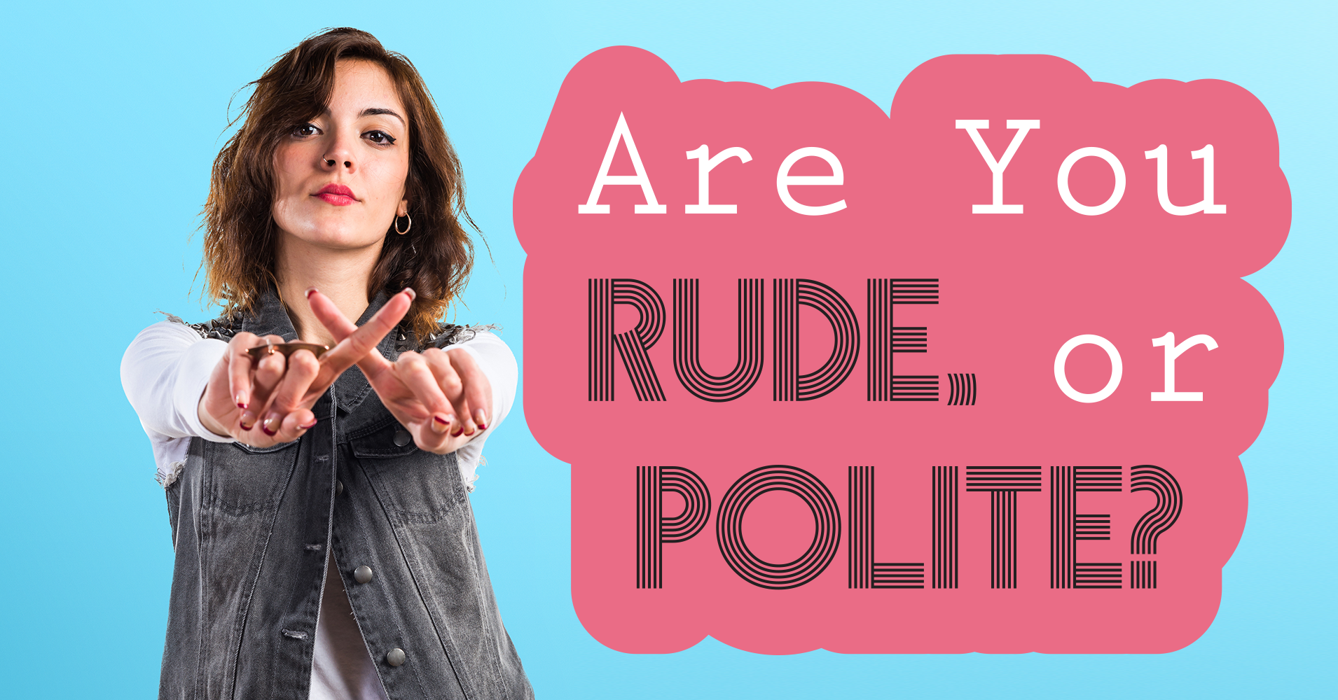 Are You Rude Or Polite Question 20 You re Told To Fire Someone How 