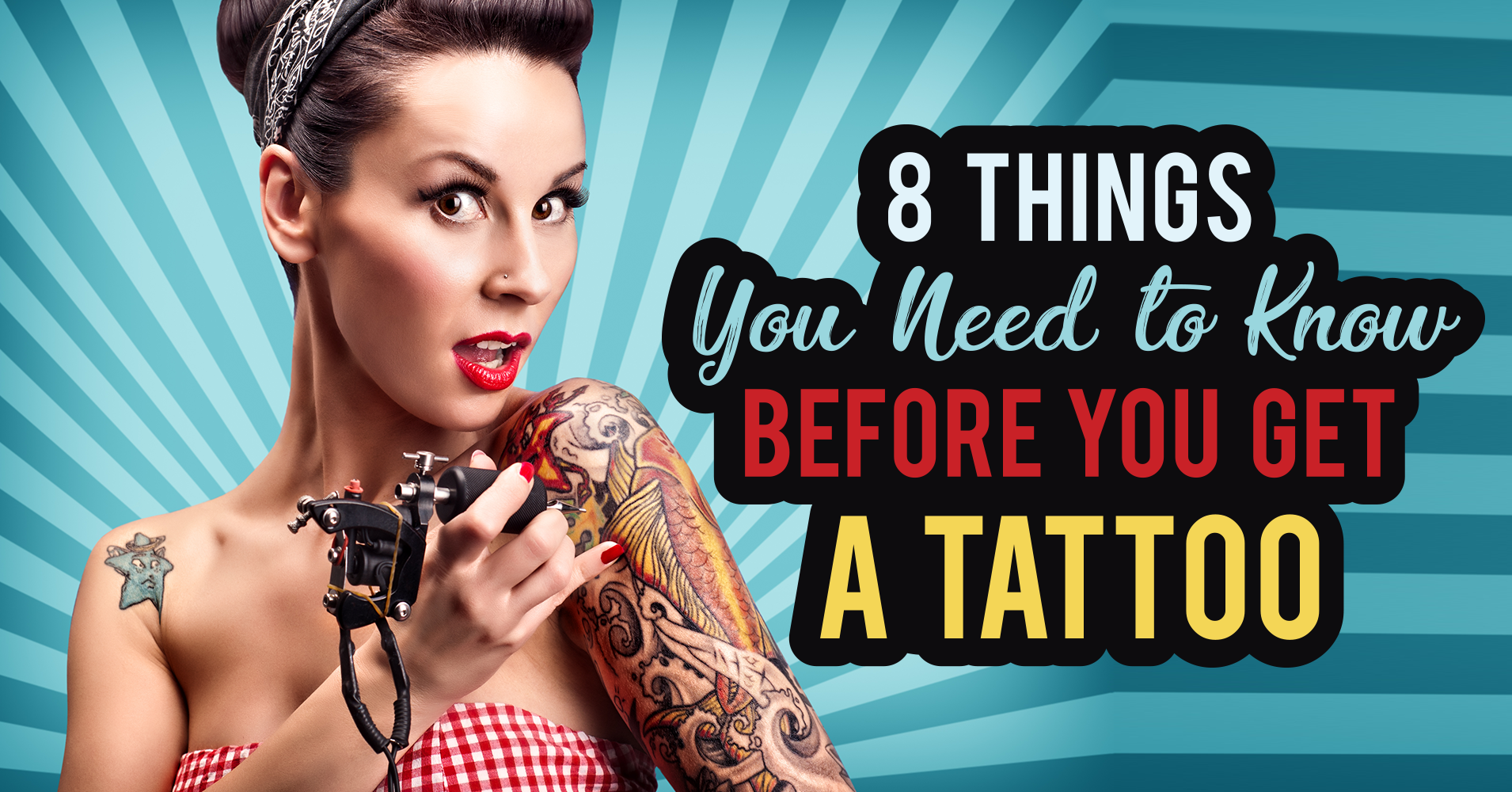 8 Things You Need To Know Before You Get A Tattoo Article