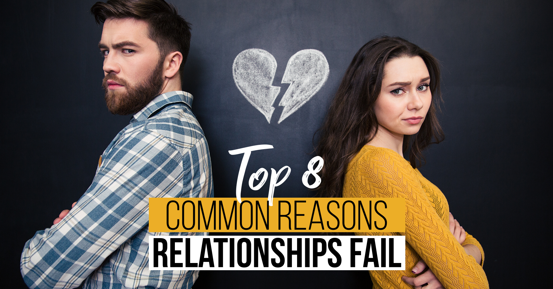 Top 8 Common Reasons Relationships Fail - Article - Quizony.com