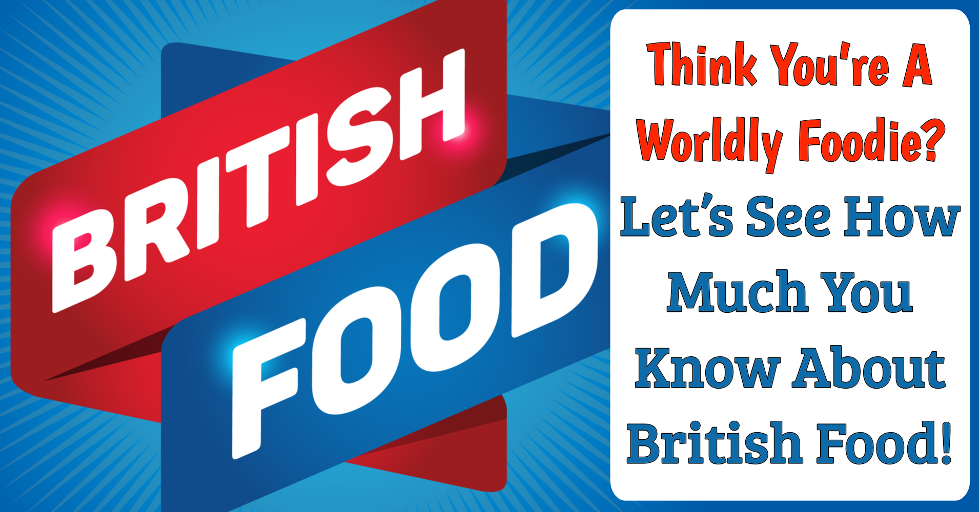 British Food Quiz Quiz Quizony Com