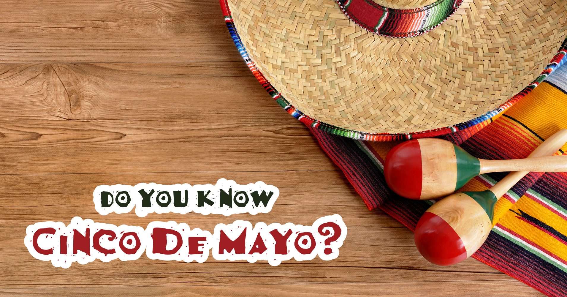 Do You Know Cinco De Mayo Question 11 What Is Another Name For 