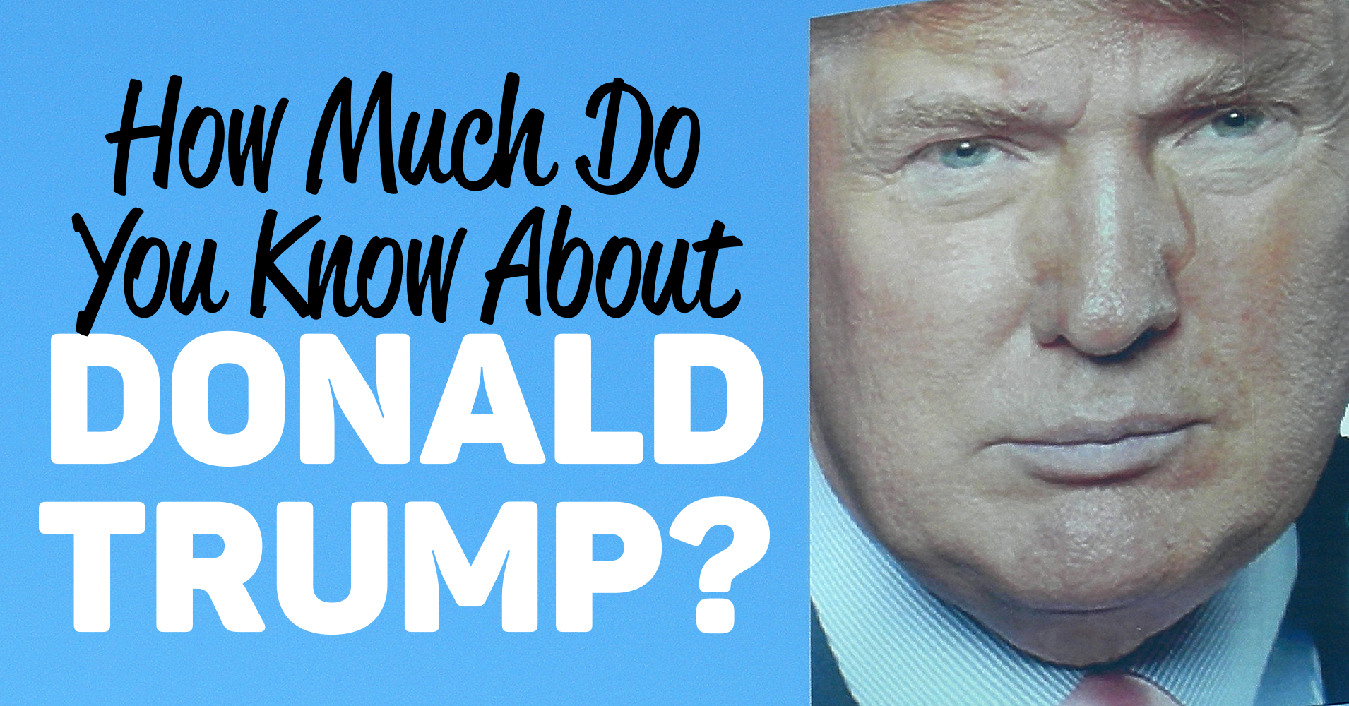 how-much-do-you-know-about-donald-trump-quiz-quizony