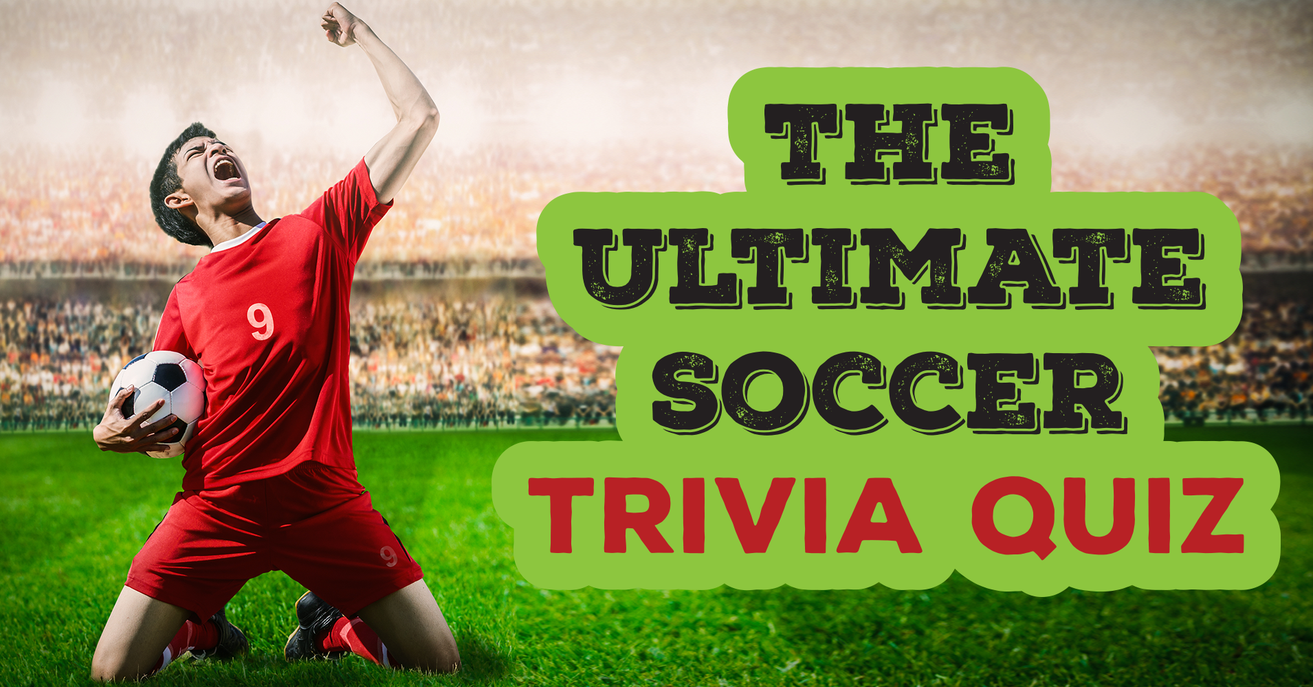The Ultimate SoccerTrivia Quiz Quiz