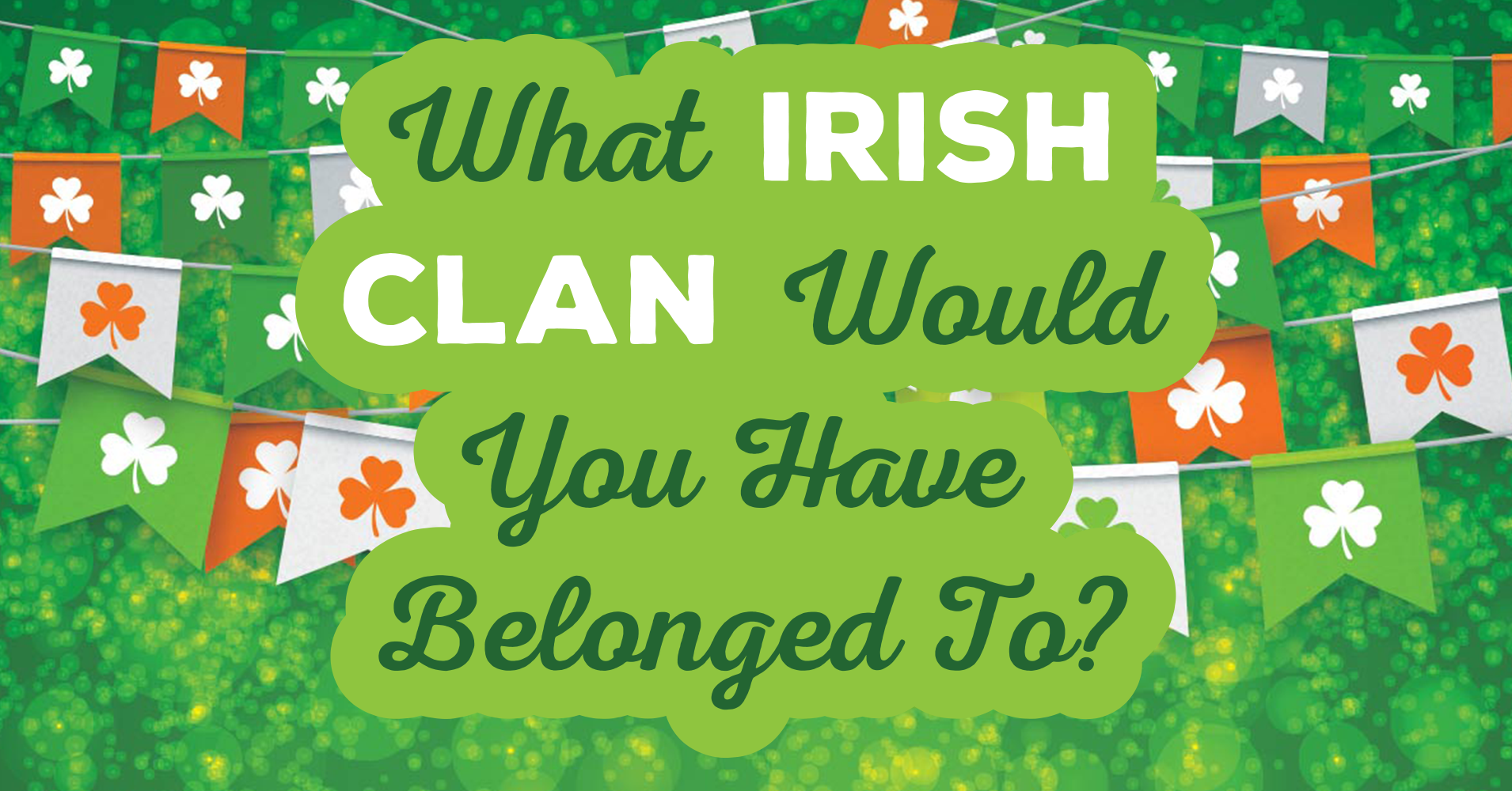 what-irish-clan-would-you-have-belonged-to-quiz