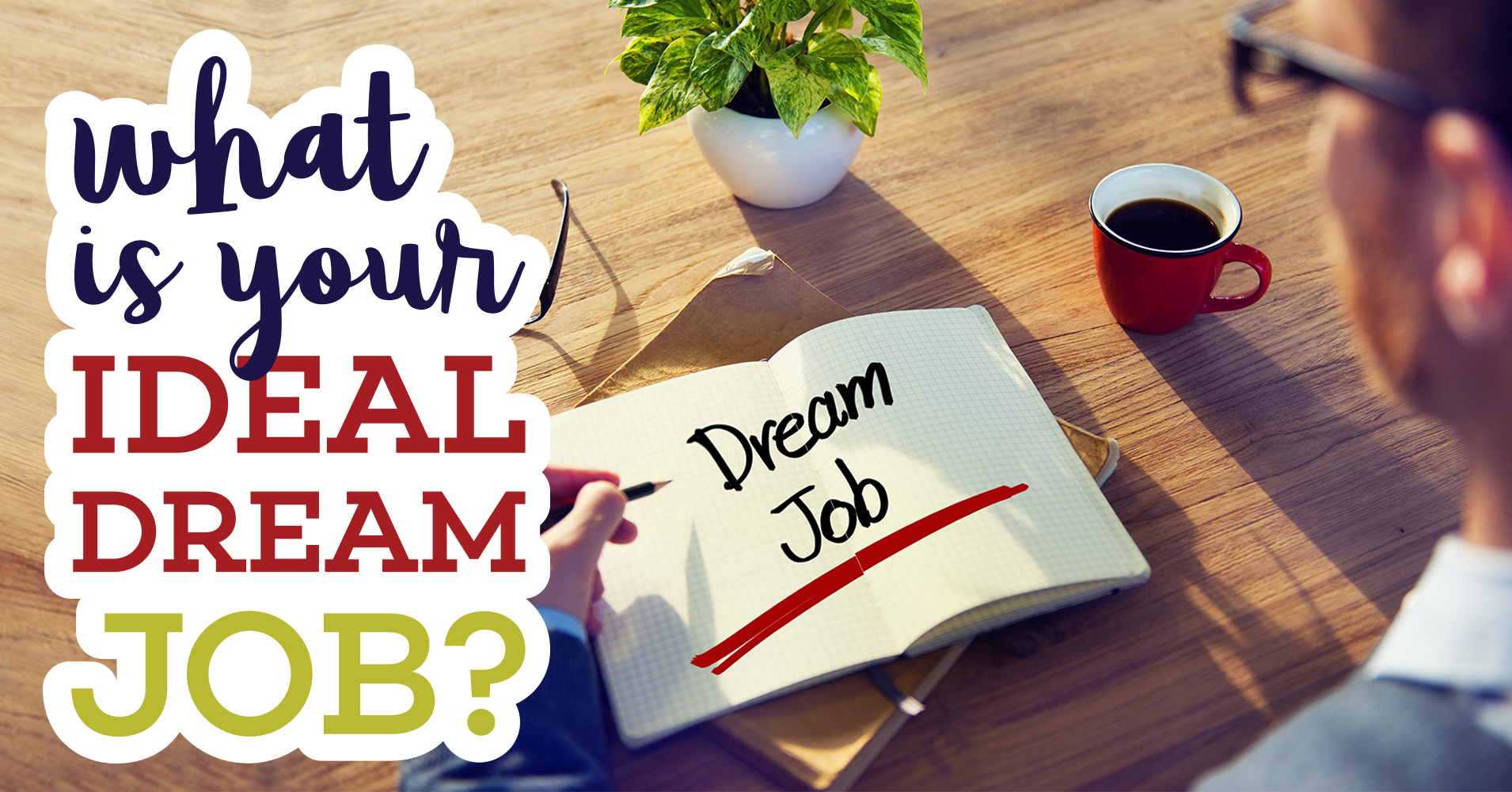 What Is Your Ideal Dream Job 