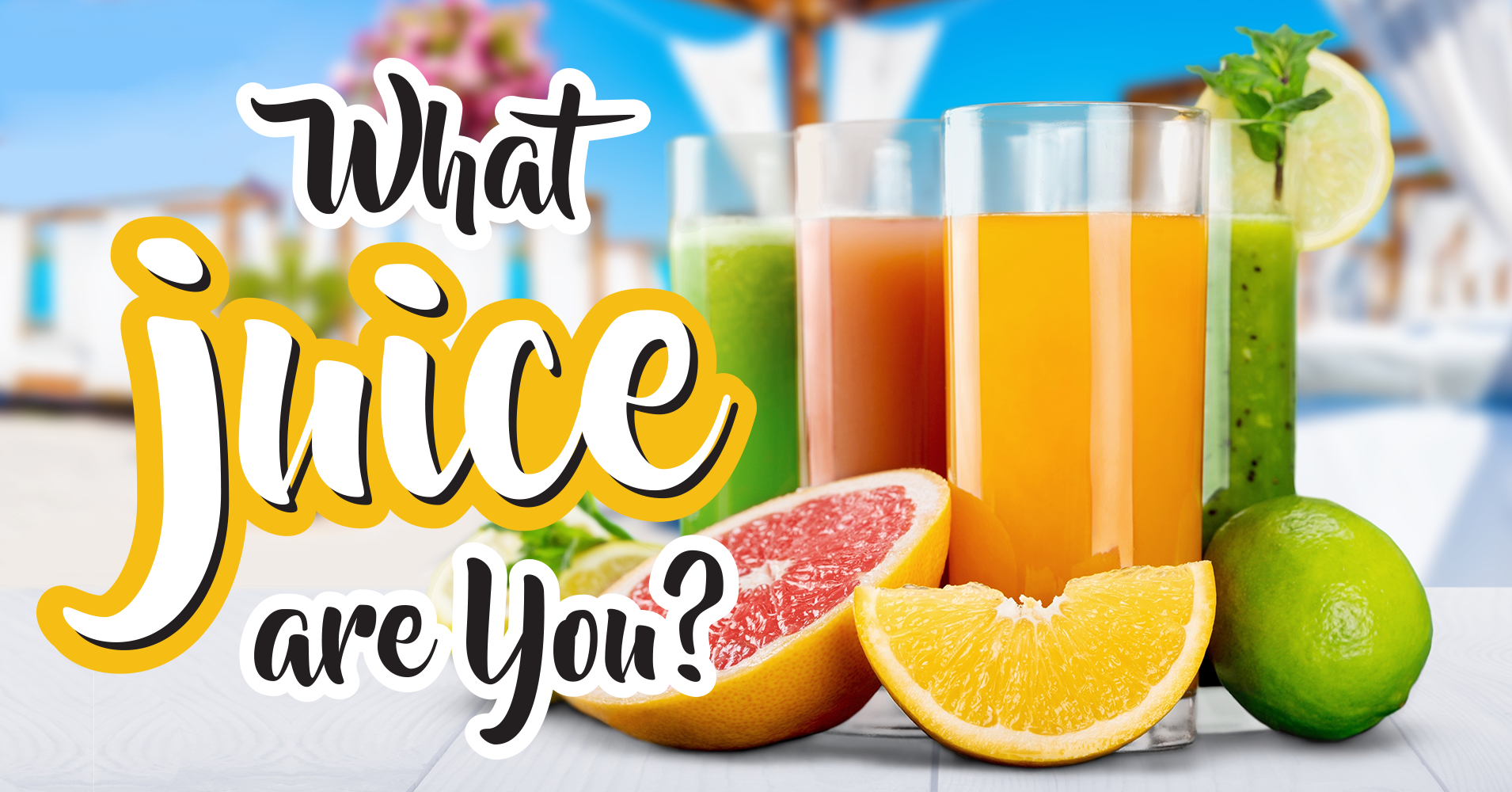 What Juice Are You? Quiz