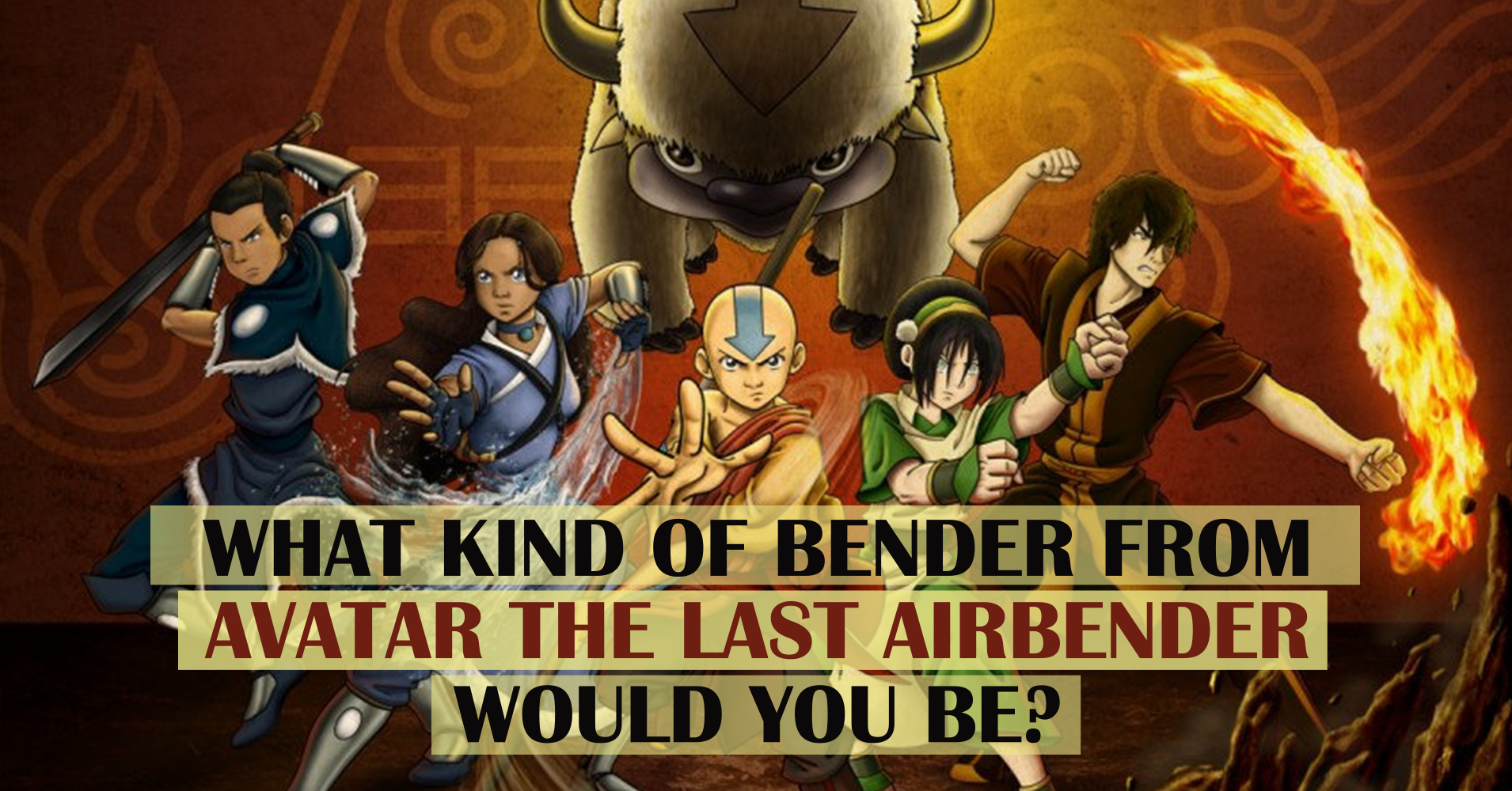 What Kind Of Bender From Avatar The Last Airbender Would You Be? - Quiz