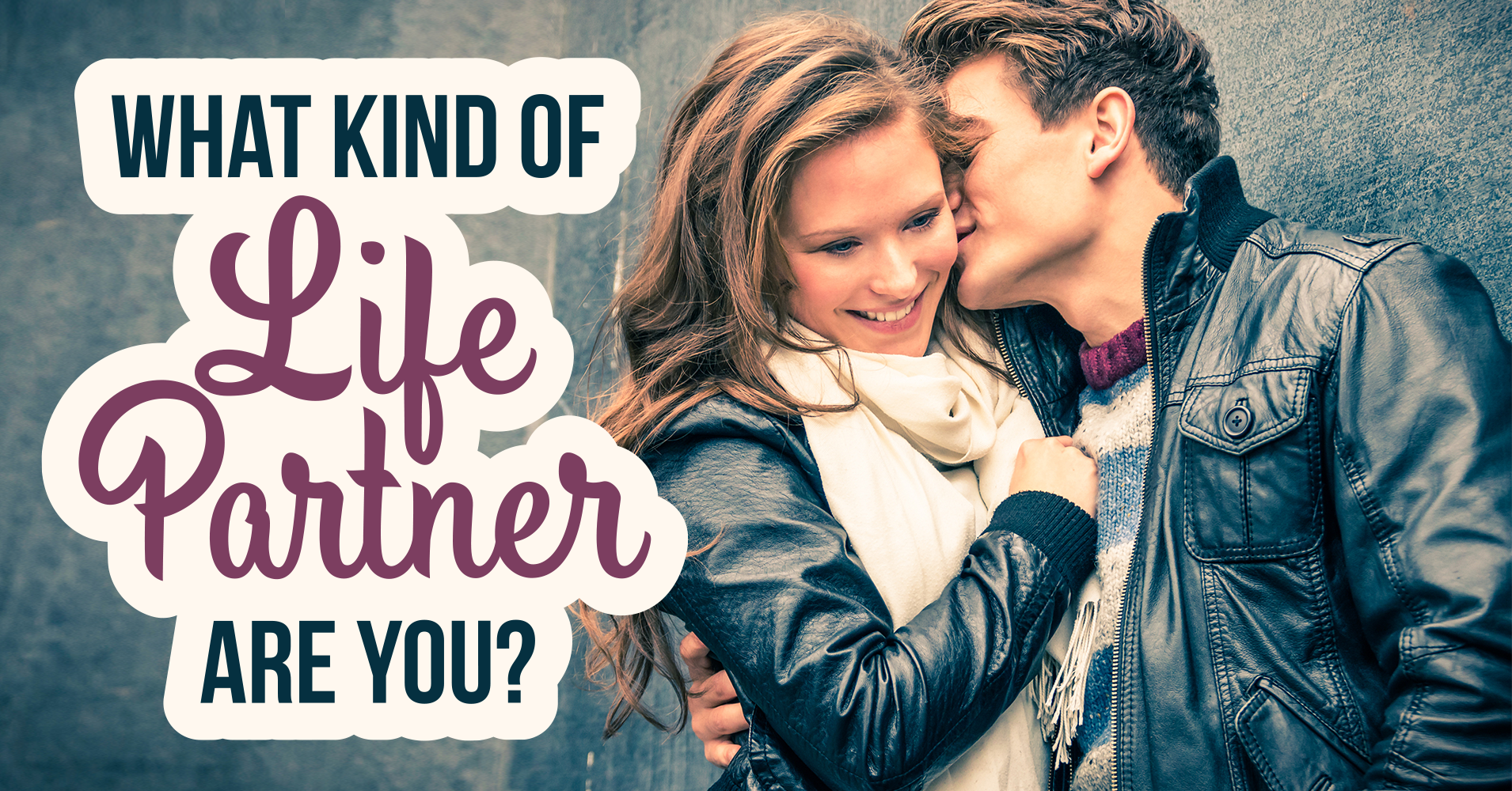 What Kind Of Life Partner Are You Quiz Quizony Com