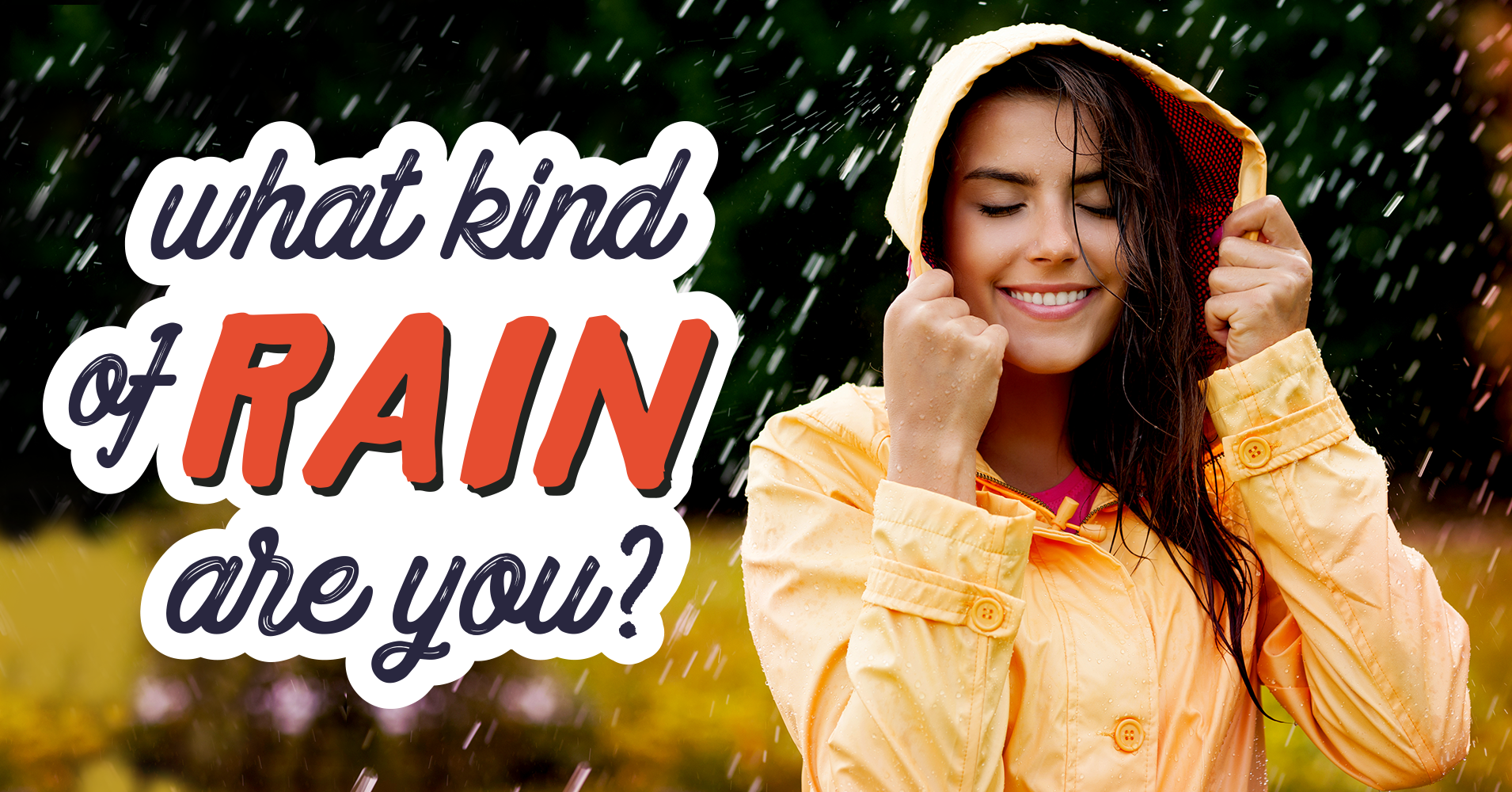 What Kind Of Rain Are You? - Quiz - Quizony.com