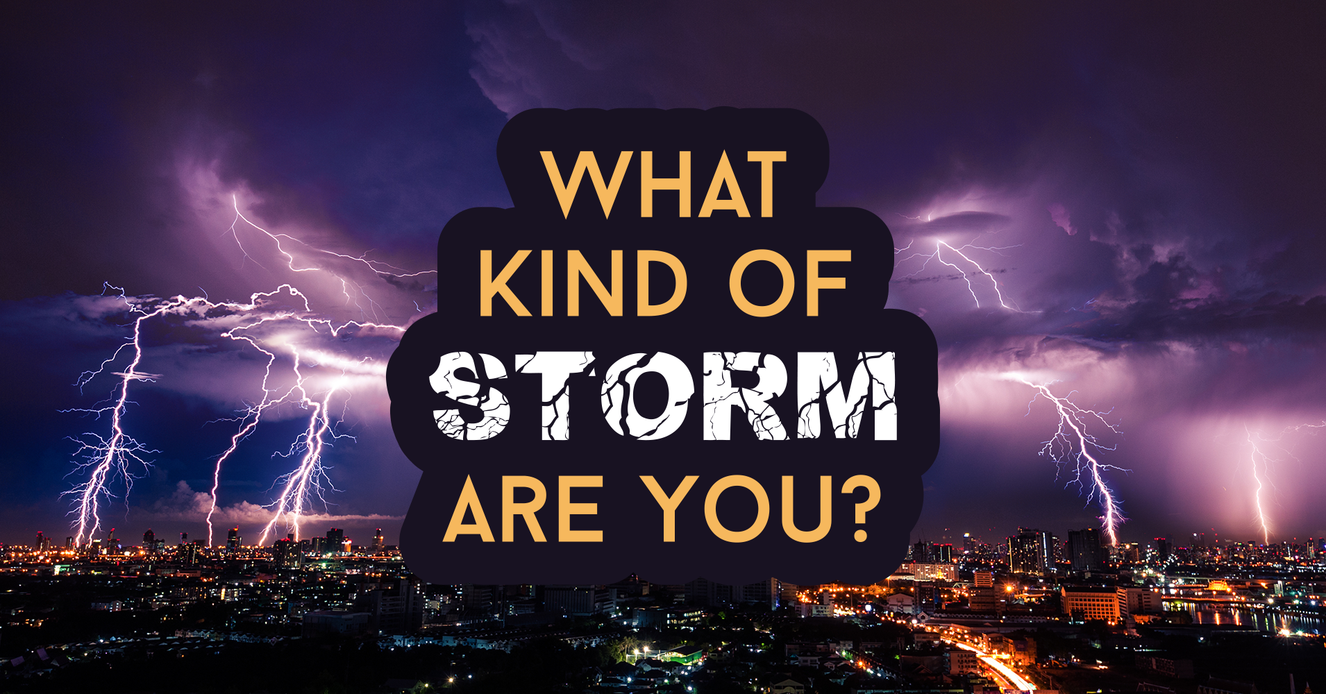 What Kind of Storm Are You? - Quiz