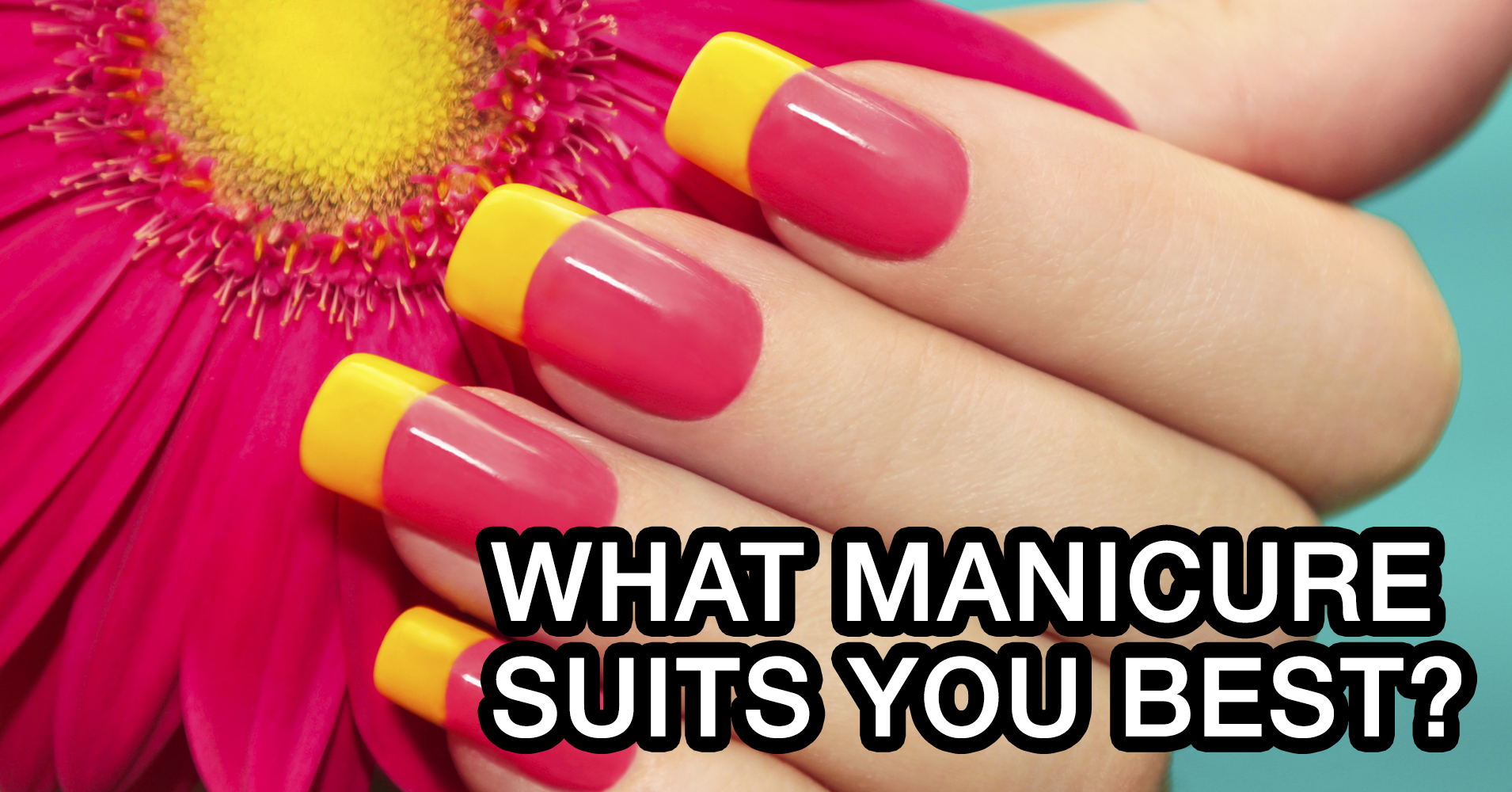 what-manicure-suits-you-best-quiz-result