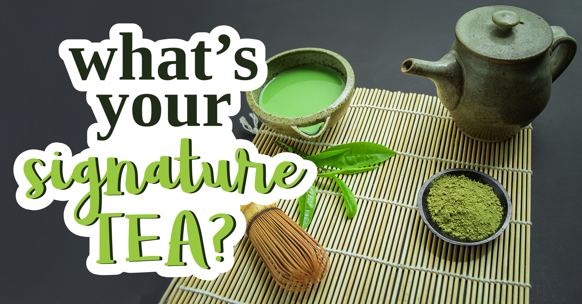 what-s-your-signature-tea-question-23-which-would-you-prefer-to-eat