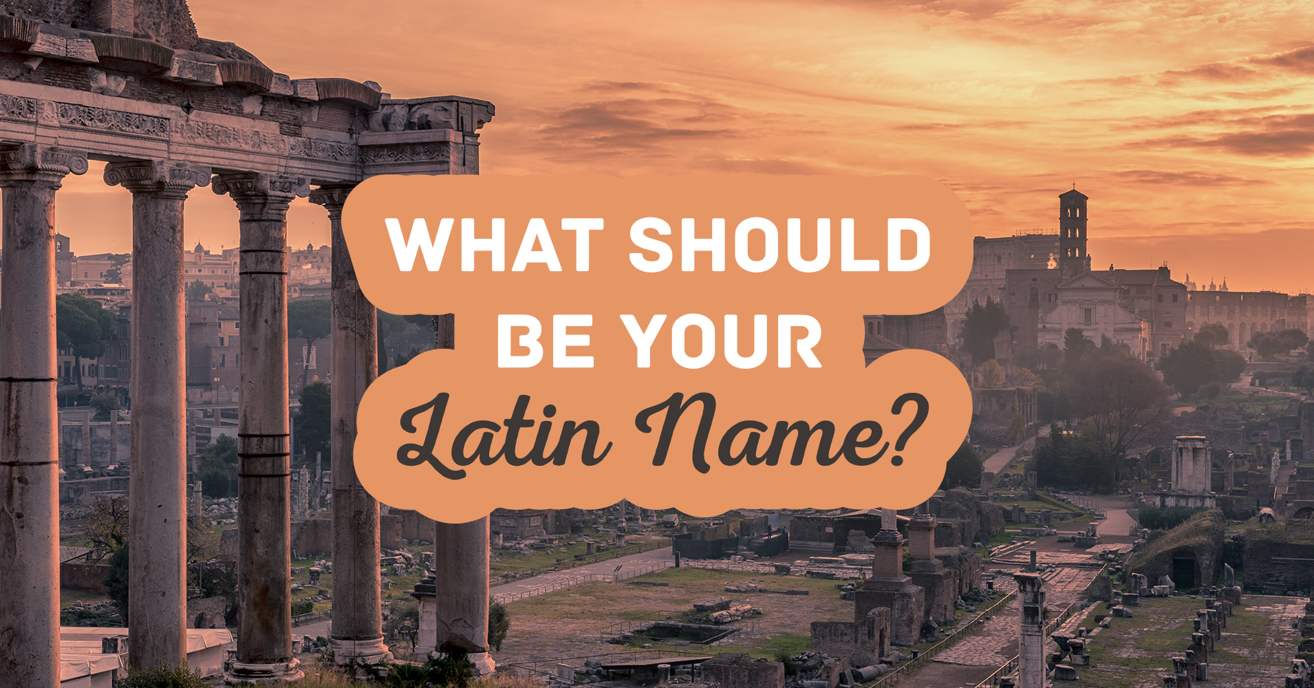 What Should Your Latin Name Be? - Quiz - Quizony.com