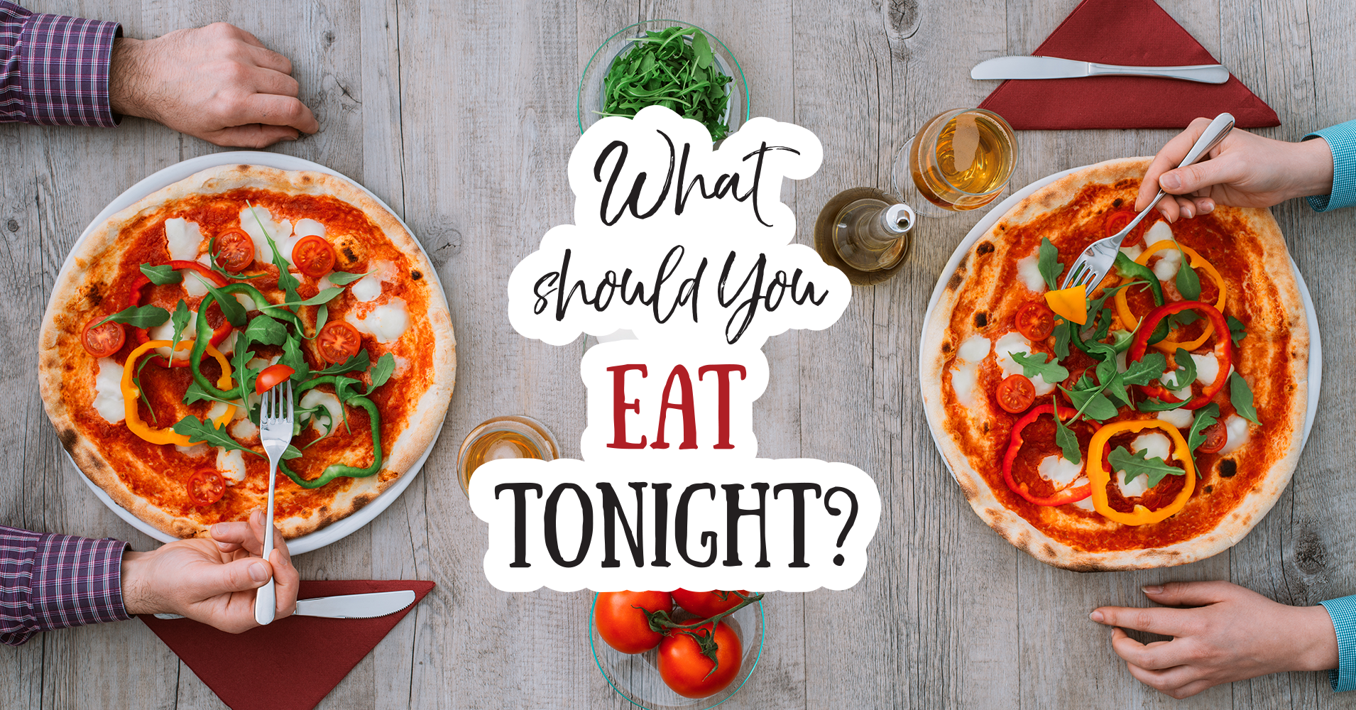 What Should You Eat Tonight 