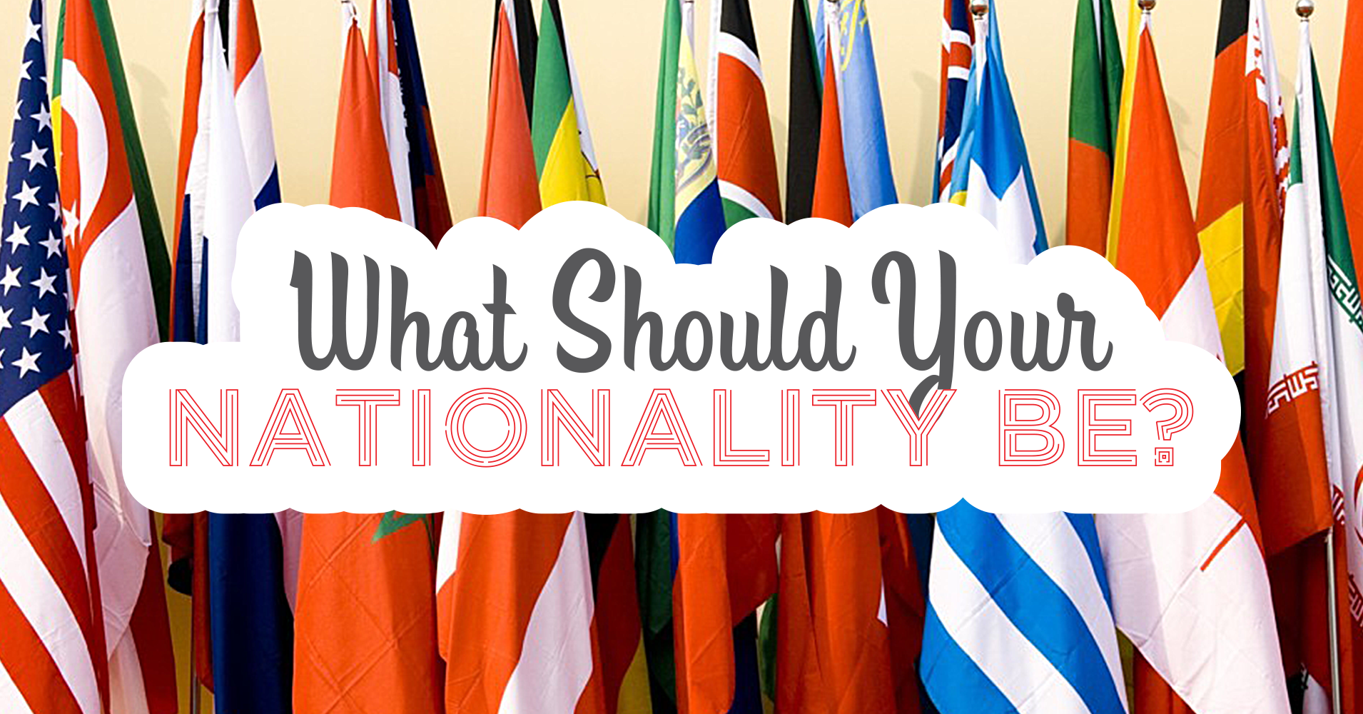 What Should Your Nationality Be Quiz Quizony