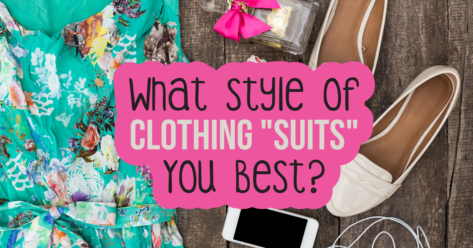 What Style Of Clothing Suits You Best