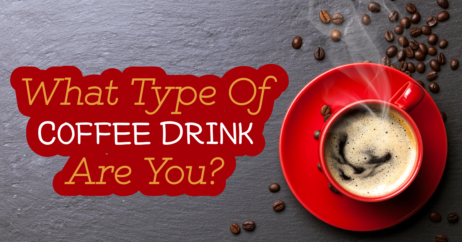 what-type-of-coffee-drink-are-you-quiz-quizony