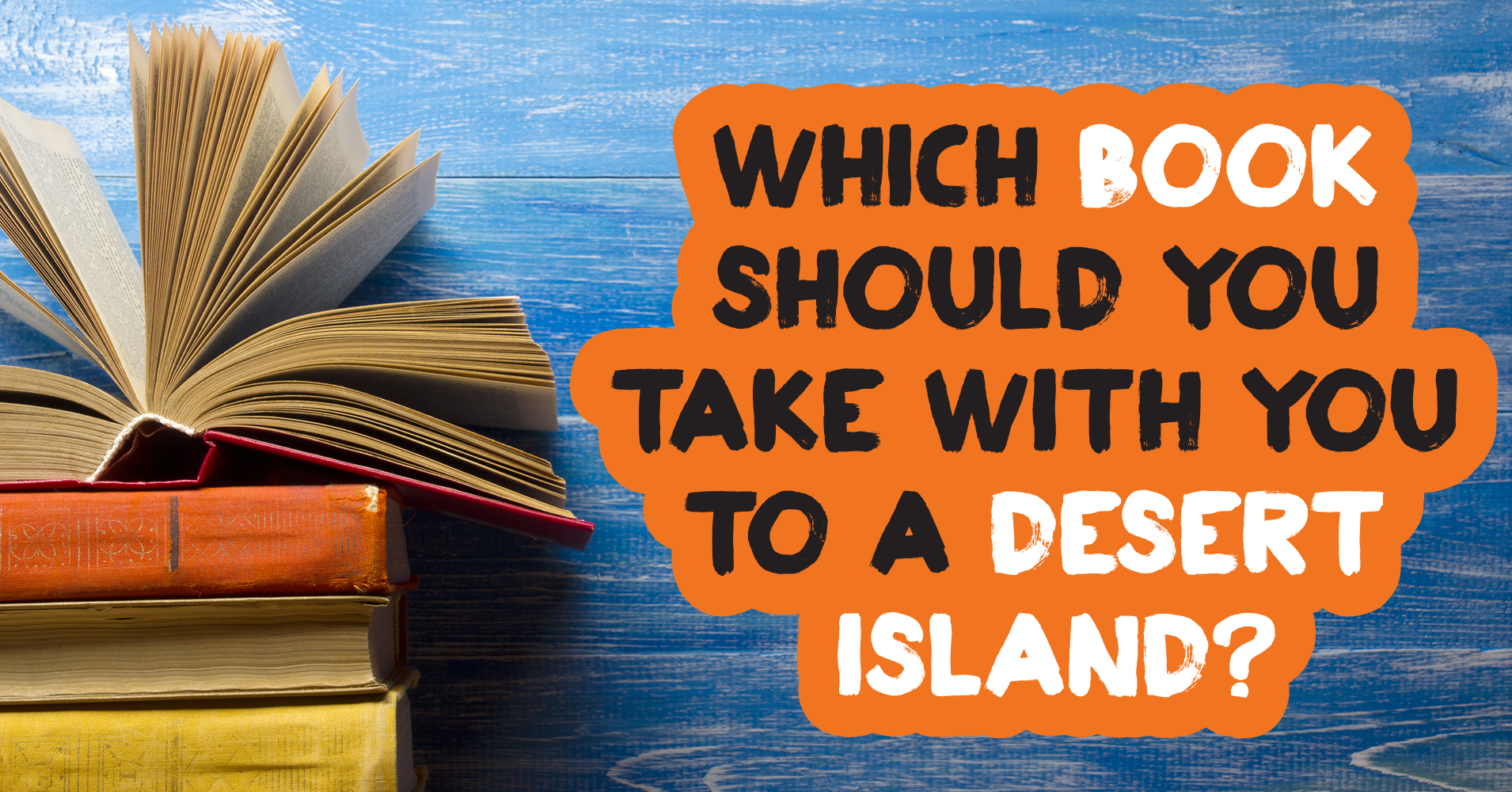 which-book-should-you-take-with-you-to-a-desert-island-question-10