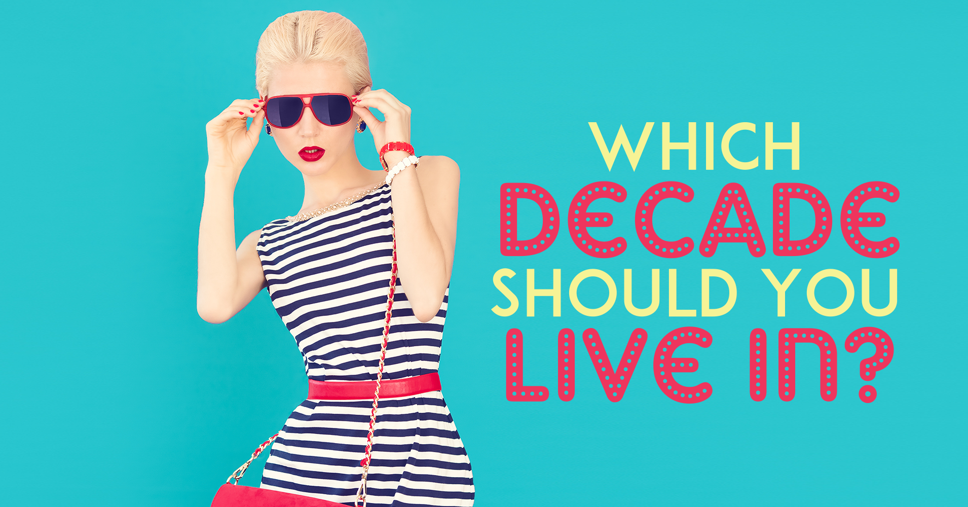 Which Decade Should You Live In? - Quiz - Quizony.com