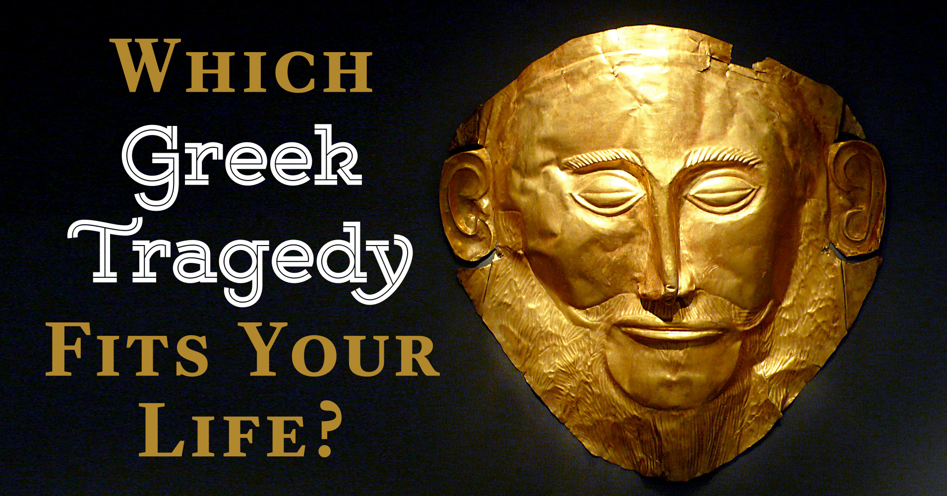 Which Greek Tragedy Fits Your Life Quiz Quizony