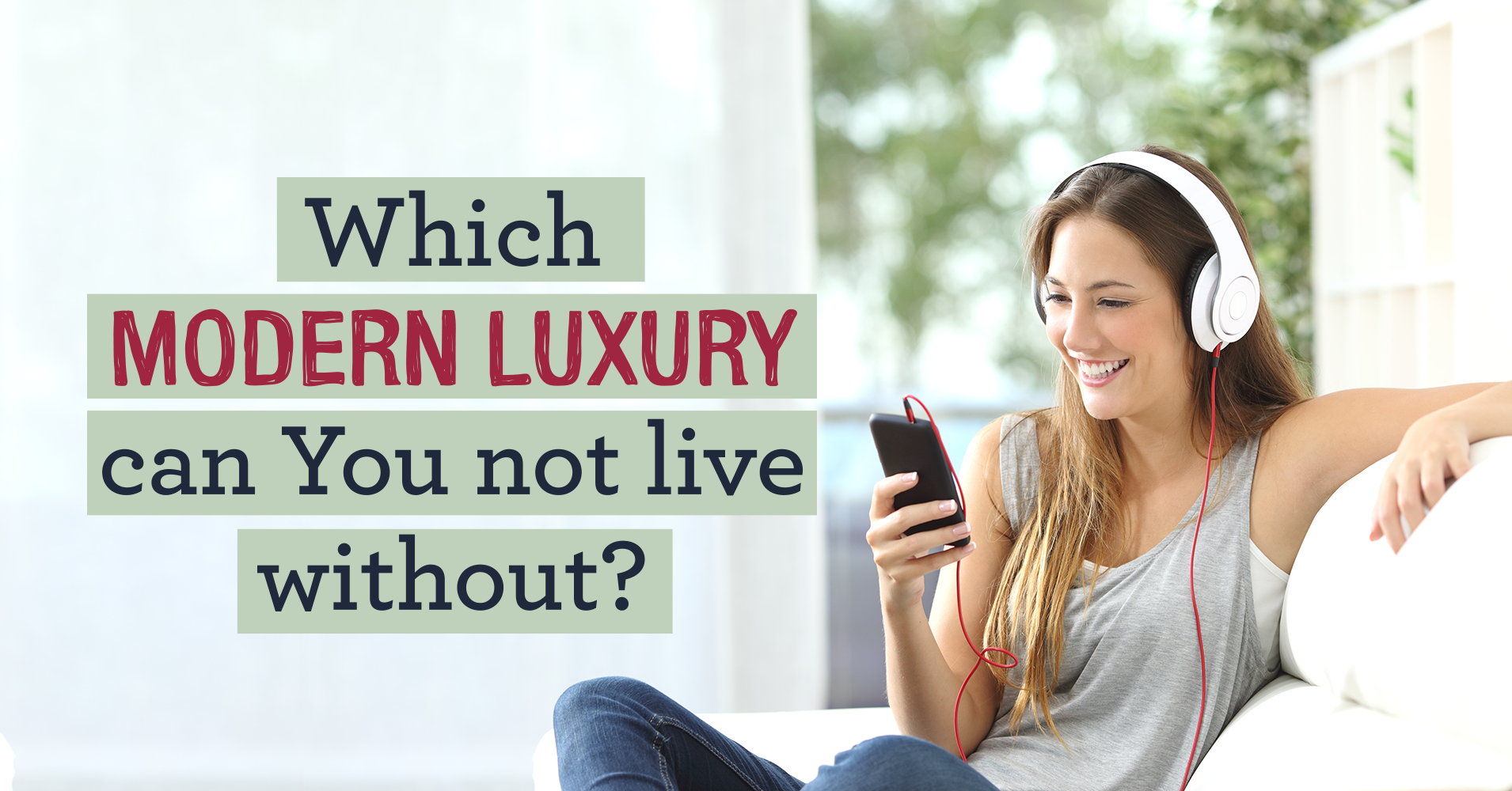 Which Modern Luxury Can You Not Live Without