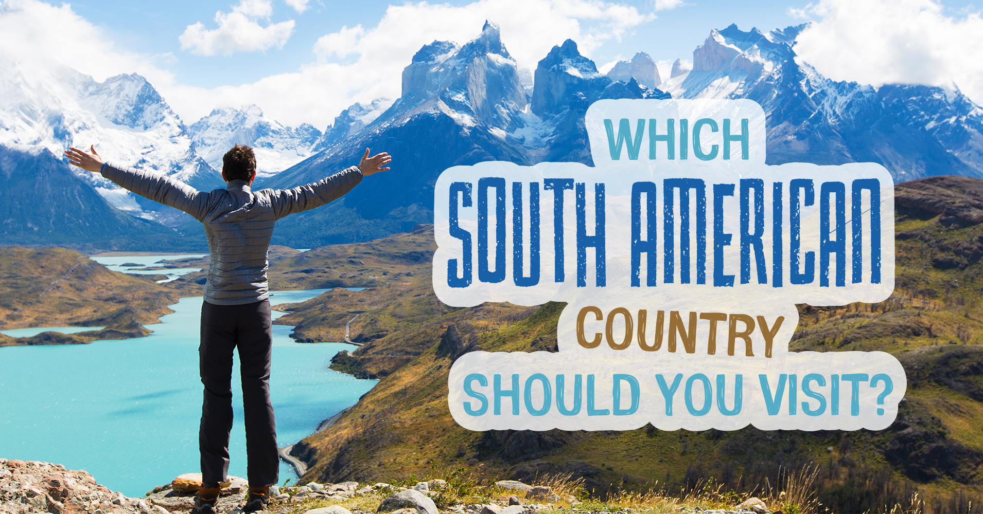 Which South American Country Should You Visit Quiz Quizony