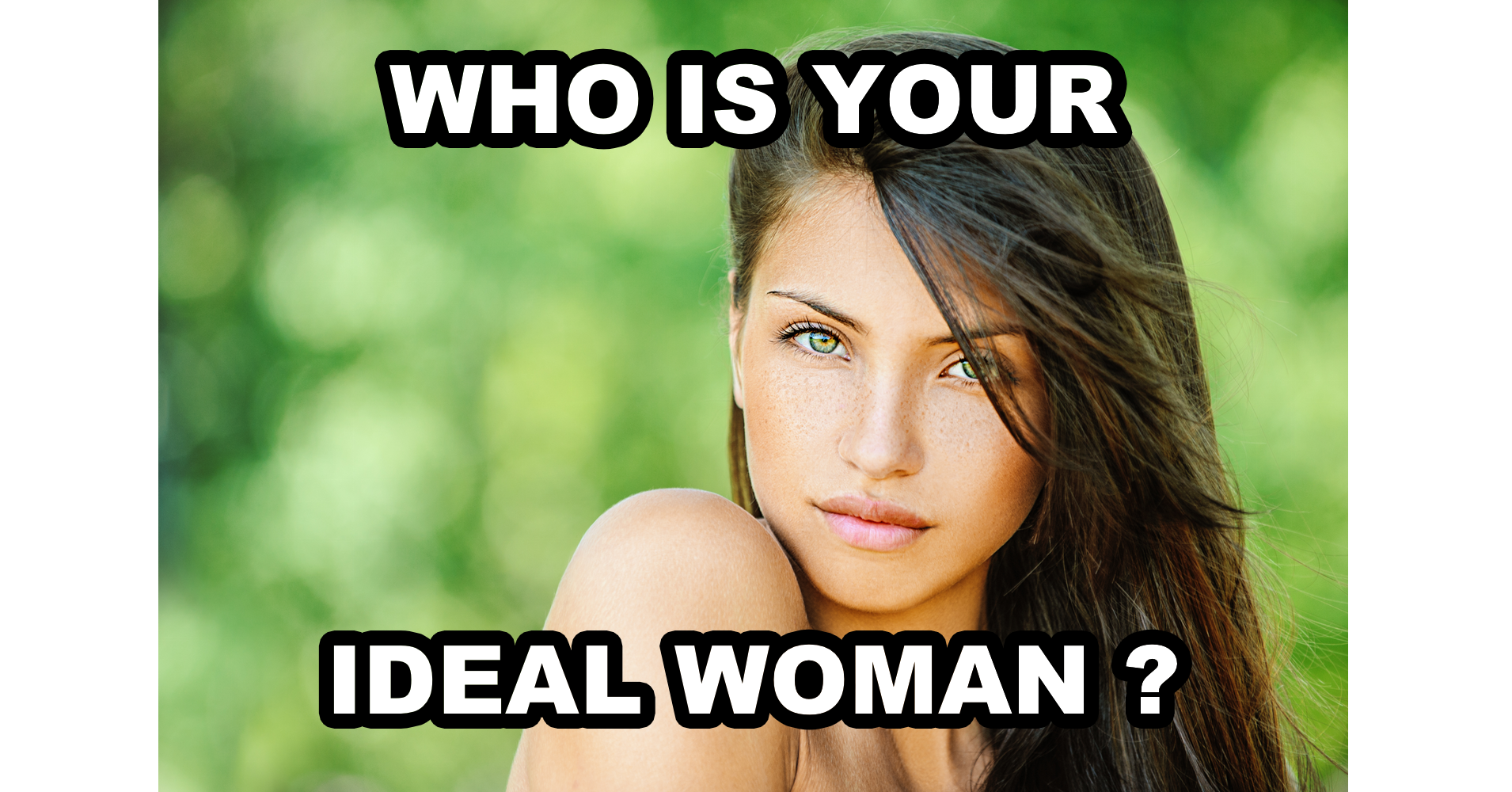 Who Is Your Ideal Woman Quiz Quizony